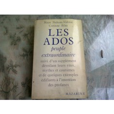 LES ADOS PEUPLE EXTRAORDINAIRE - MAYA NAHUM VALENSI (CARTE IN LIMBA FRANCEZA)