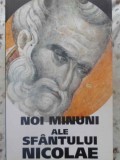 NOI MINUNI ALE SFANTULUI NICOLAE-TIPARITA CU BINECUVANTAREA PREA SFINTITULUI PARINTE GALACTION, EPISCOPUL A-221961