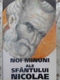 NOI MINUNI ALE SFANTULUI NICOLAE-TIPARITA CU BINECUVANTAREA PREA SFINTITULUI PARINTE GALACTION, EPISCOPUL ALEXAN