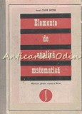 Elemente De Analiza Matematica. Manual Pentru Clasa A XII-a - Caius Iacob