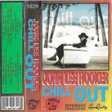 John Lee Hooker - Chill Out, Caseta Audio, Poker Sound By Roton, Stare Foarte Buna