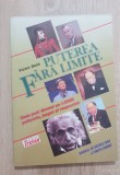 Puterea fără limite. Manual de dezvoltare a ființei umane - Victor Duță