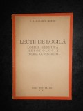 C. RADULESCU MOTRU - LECTII DE LOGICA. LOGICA GENETICA / METODOLOGIA... (1943)