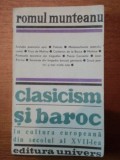 CLASICISM SI BAROC IN CULTURA EUROPEANA DIN SEC.AL XVII-LEA,PARTEA A 3-A de ROMUL MUNTEANU,BUC.1985