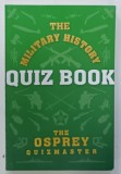 THE MILITARY HISTORY , QUIZZ BOOK , 2010