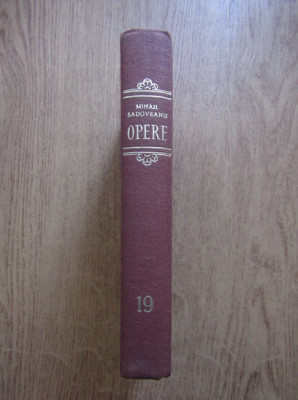 Mihail Sadoveanu - Opere ( vol.19 ) foto