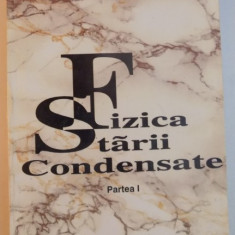 FIZICA STARII CONDENSATE , PARTEA I de ION MUNTEANU , 1995