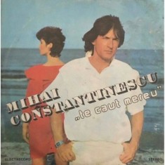 Vinil Mihai Constantinescu - Te Caut Mereu foto