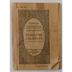 FERESTRE COLORATE INSEMNARI SI FRAGMENTE , PRIMA EDITIE , 1926 , COPERTA SPATE REFACUTA