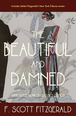 The Beautiful and Damned: Annotated Warbler Classics Edition foto