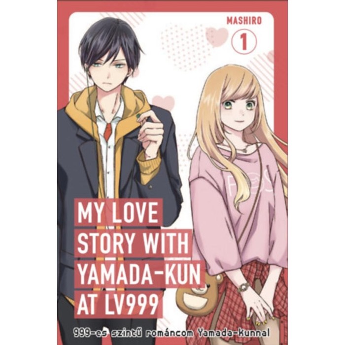 My Love Story with Yamada-kun at Lv999 1. - 999-es szintű rom&aacute;ncom Yamada-kunnal 1. - Mashiro