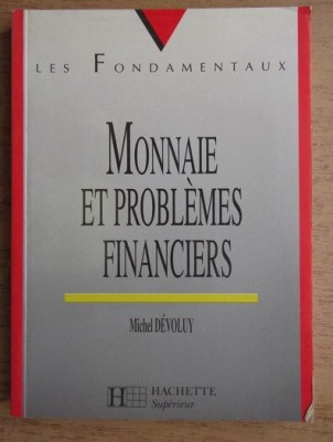 Michel Devoluy - Monnaie et problemes financiers foto