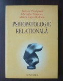 Tadeusz Pirozynski; Gheorghe Scripcaru...- Psihopatologie relațională