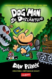 Dog man Vol.2 Dog man se dezlantuie - Grupul Art