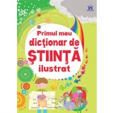 Primul meu dictionar de Stiinta ilustrat