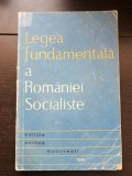 Legea fundamentală a Rom&acirc;niei Socialiste. Culegere de studii - Dumiru Mazilu, Cornel Fulger, Tudor Drăganu, Ovid Marinescu, Ioan Cozma, Ioan Filip