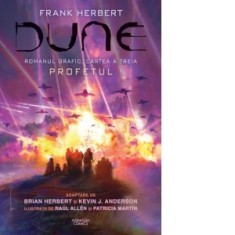Dune. Romanul grafic - Cartea a III-a: Profetul - Frank Herbert, Kevin J. Anderson, Dan Dobos, Brian Herbert, Raul Allen, Patricia Martin