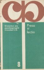 Presa si lectia (Caiete de pedagogie moderna) foto