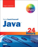 Java in 24 Hours, Sams Teach Yourself (Covering Java 9) | Rogers Cadenhead, 2019