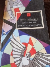 Abel Sanchez, Sfantul Manuel cel Bun - Miguel de Unamuno foto