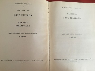 RARITATE!- MAURICIUS, ARTA MILITARA. EDITIE BILINGVA SCRIPTORES BYZANTINI- VI foto
