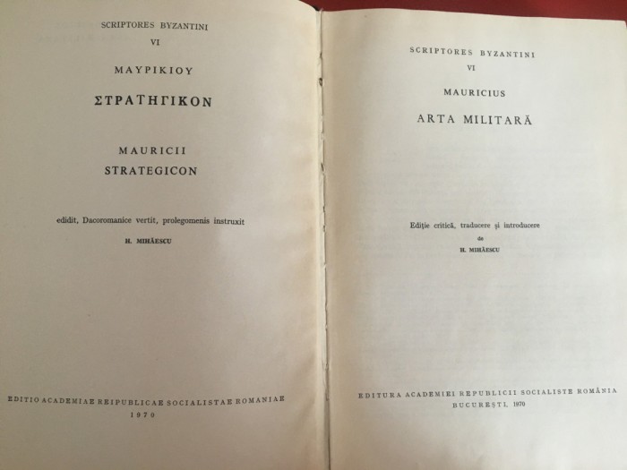 RARITATE!- MAURICIUS, ARTA MILITARA. EDITIE BILINGVA SCRIPTORES BYZANTINI- VI