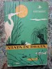 Viata in Delta - N. Botnariuc, 1960, Biologie, Editura Tineretului, 368 Pagini