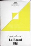 LA BAAAD. POEME (CU DEDICATIA AUTORULUI)-CEZAR IVANESCU-352210