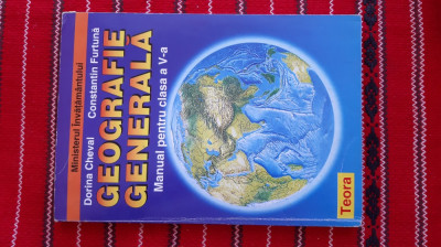 GEOGRAFIE GENERALA CLASA A V A - FURTUNA , CHEVAL , EDITURA TEORA foto