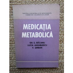 Medicatia metabolica - Gh.S. Bacanu