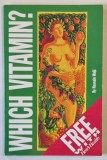 WHICH VITAMIN ? by HASNAIN WALJI , ANII &#039;90