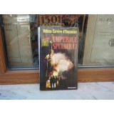 IMPERIUL SPULBERAT REVOLTA NATIUNILOR IN URSS , HELENE CARRERE D ENCAUSSE , 1993