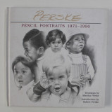 PENCIL PORTRAITS 1971 - 1990 , drawings by MARTHA PERSKE , introduction by ROBERT PERSKE , 1998