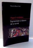 ARGOUL ROMANESC , EXPRESIVITATE SI ABATERE DE LA NORMA de MIORITA BACIU GOT , 2008