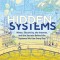 Hidden Systems: Water, Electricity, the Internet, and the Secrets Behind the Systems We Use Every Day