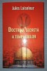 Doctrina Secreta a Templierilor - Jules Loiseleur, Herald, 2016, Ezoterism, Spiritualitate