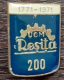 INSIGNA ROMANIA - 200 ANI UCM RESITA 1771-1971