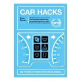 Car Hacks (Haynes Concise Manual): All You Need To(...)