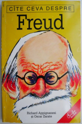 Cate ceva despre Freud &amp;ndash; Richard Appignanesi, Oscar Zarate foto