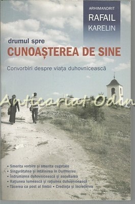 Drumul Spre Cunoasterea De Sine - Arhimandritul Rafail Karelin foto