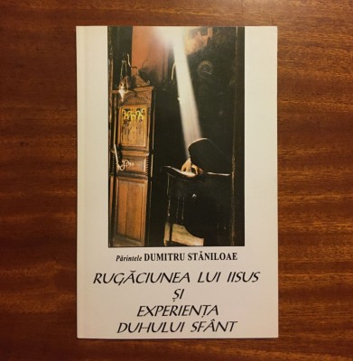 Părintele DUMITRU STĂNILOAE - Rugăciunea lui Iisus și Experiența Duhului Sf&amp;acirc;nt foto