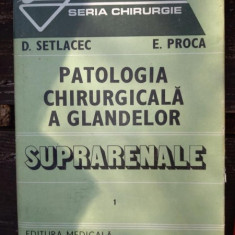 Patologia chirurgicala a glandelor suprarenale - D. Setlacec, E. Proc