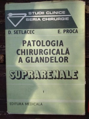 Patologia chirurgicala a glandelor suprarenale - D. Setlacec, E. Proc foto