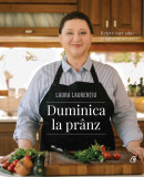 Duminica la pranz | Laura Laurentiu, 2019, Curtea Veche, Curtea Veche Publishing