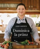 Duminica la pranz | Laura Laurentiu, Curtea Veche Publishing