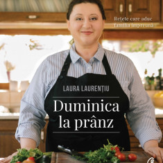 Duminica la pranz | Laura Laurentiu