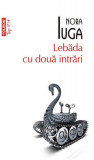 Lebăda cu două intrări - Paperback brosat - Nora Iuga - Polirom