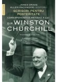 Scrisori pentru posteritate. Corespondenta privata a lui sir Winston Churchill, Humanitas
