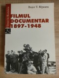 Filmat in Romania: Filmul documentar 1897-1948 - O cercetare filmografica de Bujor T. Ripeanu (Editura Meronia, 2008)
