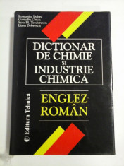 DICTIONAR DE CHIMIE SI INDUSTRIE CHIMICA; ENGLEZ-ROMAN - ROMANITA DOBRE, CORNELIU CINCU, SAVA M. TEODORESCU, LIANA DOBRESCU foto